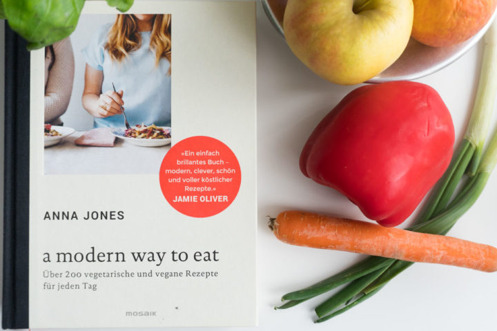 A modern way to eat: Das vegetarische und vegane Kochbuch von Anna Jones