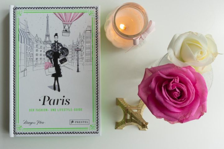 Paris: Der Fashion- und Lifestyle-Guide von Megan Hess - ein etwas anderer Reiseführer