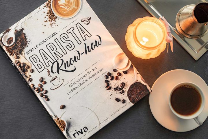 Buchtipp für Kaffee-Verrückte: Barista Know-How von Kurt Leopold Traxl