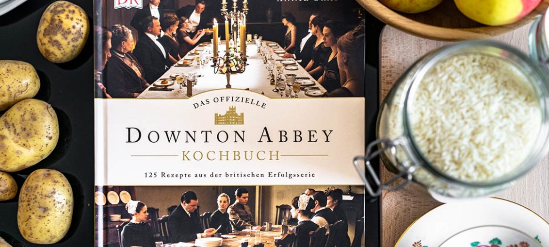 Speisen wie auf Downton Abbey: Das Kochbuch mit 125 Rezepten aus der britischen Erfolgsserie